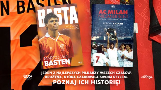 Wydawnictwo SQN prezentuje: Książki o Milanie i van Bastenie już w sprzedaży!