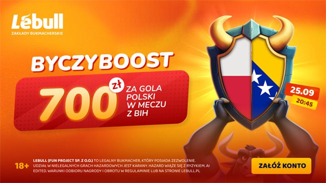 700 PLN ZA GOLA POLSKI! – ByczyBOOST na mecz z Bośnią i Hercegowiną