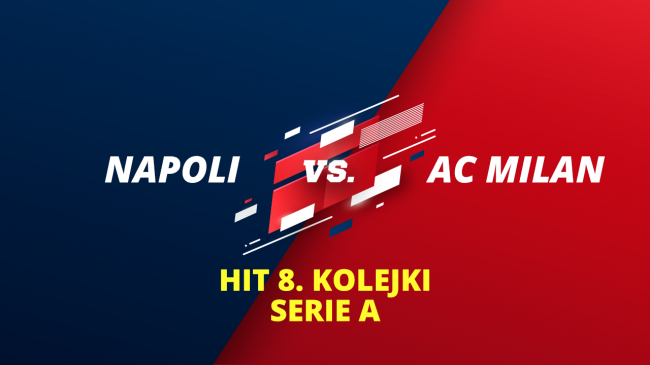 Napoli vs AC Milan – hit 8. kolejki Serie A